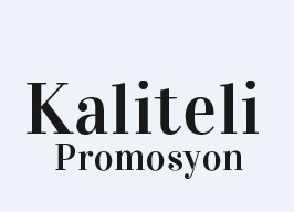 Kaliteli Promosyon