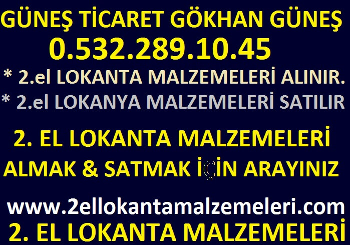 Güneş Ticaret, 2.el Lokanta Malzemeleri  Alanlar &  Satanlar